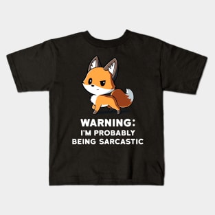 Cool Funny Fox Sarcastic Humor Quote animal lover quote artwork Kids T-Shirt